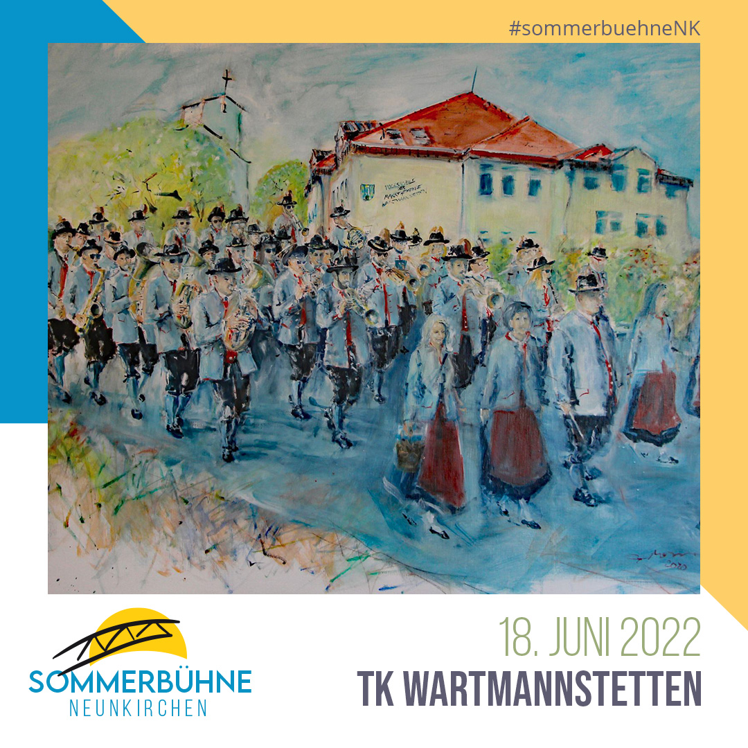 Trachtenkapelle Wartmannstetten 18. Juni 2022 Sommerbühne Neunkirchen
